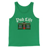 Pub Life Men/Unisex Tank Kelly | Funny Shirt from Famous In Real Life