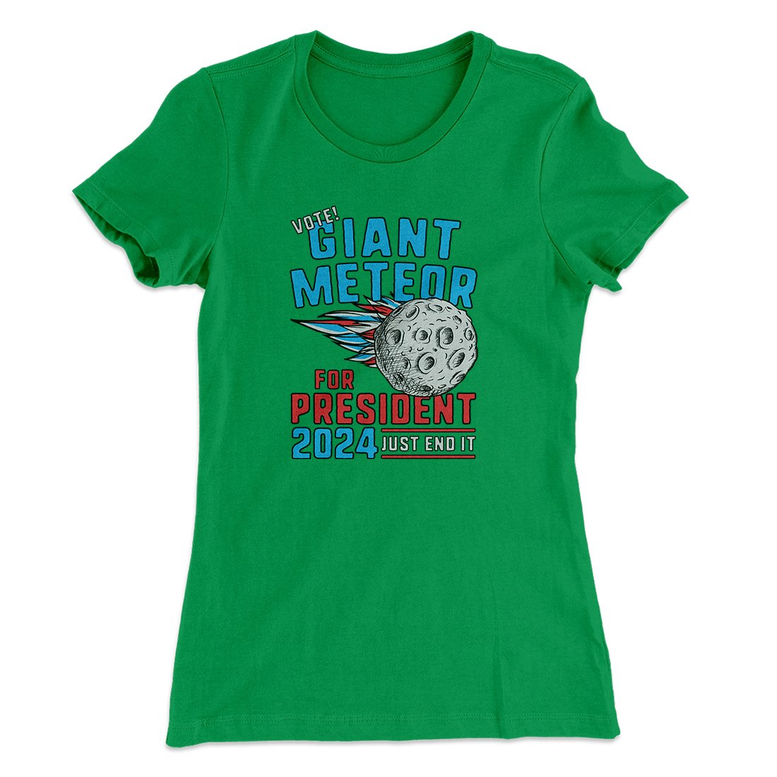 Giant Meteor 2024 Women's T-Shirt | Funny Shirt from Famous In Real Life