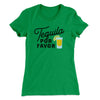 Tequila, Por Favor Women's T-Shirt Kelly Green | Funny Shirt from Famous In Real Life