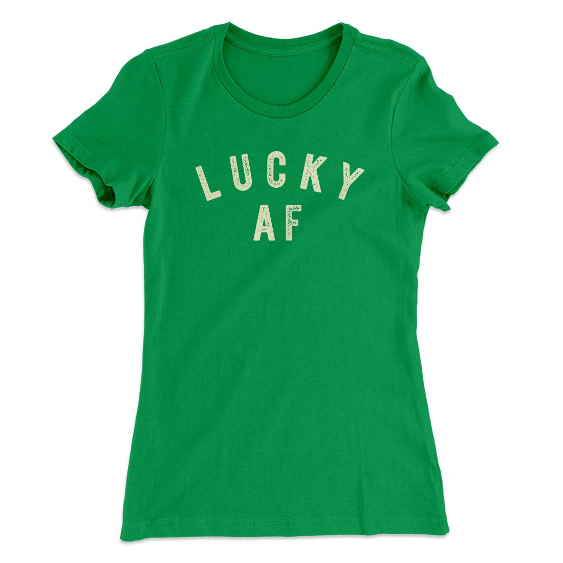 Lucky AF Women's T-Shirt Kelly Green | Funny Shirt from Famous In Real Life