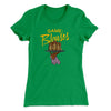 Game: Blouses Women's T-Shirt Kelly Green | Funny Shirt from Famous In Real Life