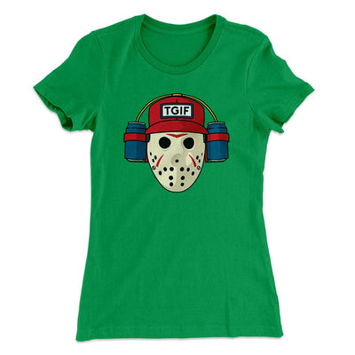 TGIF Jason Women's T-Shirt Kelly | Funny Shirt from Famous In Real Life
