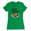 Sides Chick Funny Thanksgiving Women's T-Shirt Kelly Green | Funny Shirt from Famous In Real Life