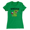Winosaur Funny Women's T-Shirt Kelly Green | Funny Shirt from Famous In Real Life
