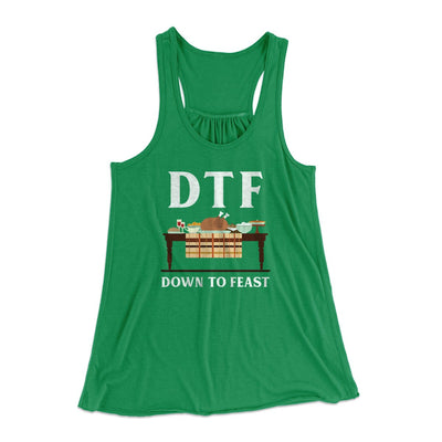 DTF: Down To Feast Funny Thanksgiving Women's Flowey Tank Top Kelly | Funny Shirt from Famous In Real Life