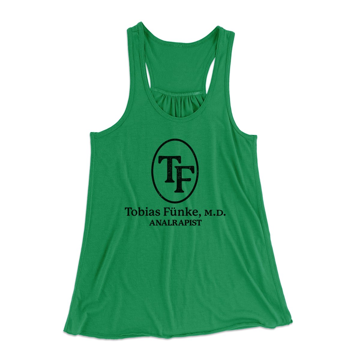 Tobias Fünke M.D. Analrapist Women's Flowey Tank Top Kelly | Funny Shirt from Famous In Real Life