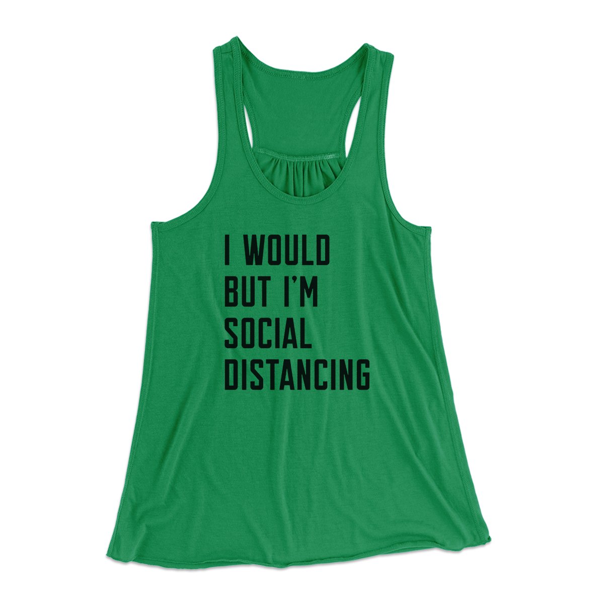I Would But I'm Social Distancing Women's Flowey Tank Top | Funny Shirt from Famous In Real Life