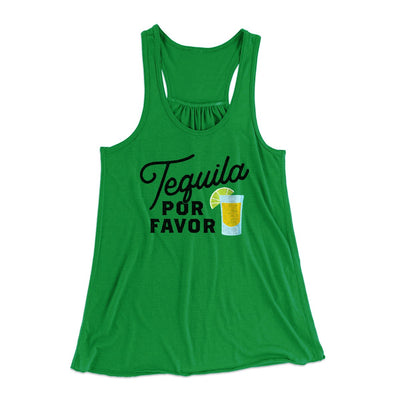 Tequila, Por Favor Women's Flowey Tank Top Kelly Green | Funny Shirt from Famous In Real Life