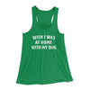 Wish I Was At Home With My Dog Funny Women's Flowey Tank Top Kelly | Funny Shirt from Famous In Real Life