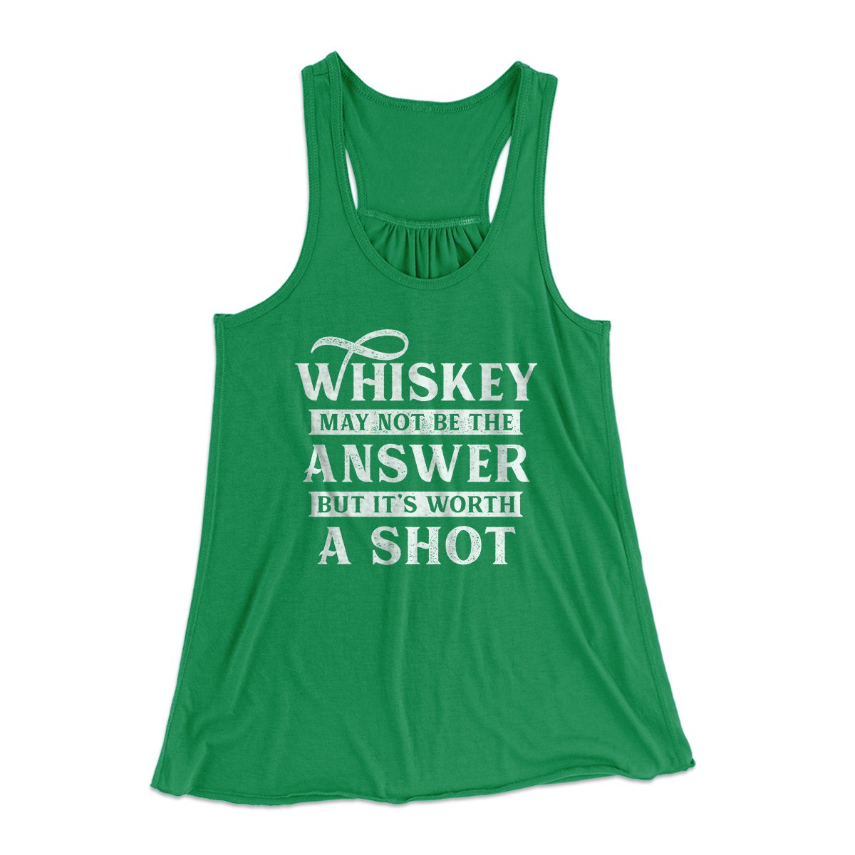 Whiskey May Not Be The Answer, But It's Worth A Shot Women's Flowey Tank Top | Funny Shirt from Famous In Real Life
