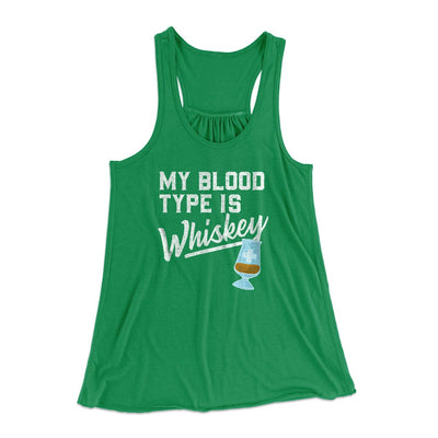 My Blood Type Is Whiskey Women's Flowey Tank Top Kelly | Funny Shirt from Famous In Real Life