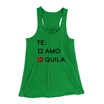 Te Amo or Tequila Women's Flowey Tank Top Kelly Green | Funny Shirt from Famous In Real Life