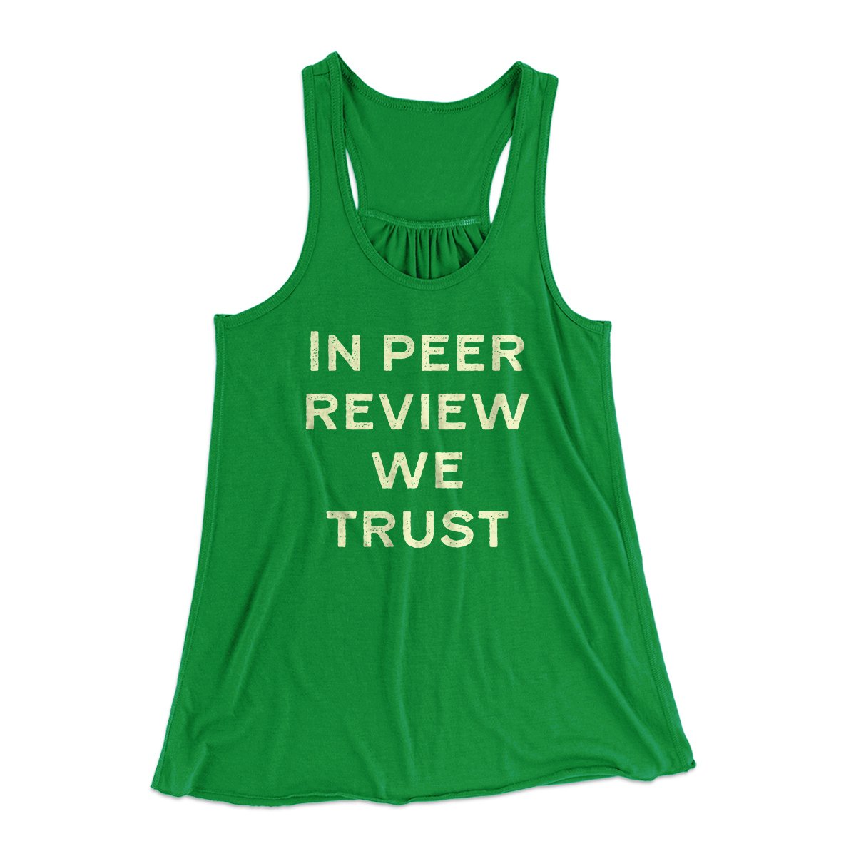 In Peer Review We Trust Women's Flowey Tank Top | Funny Shirt from Famous In Real Life