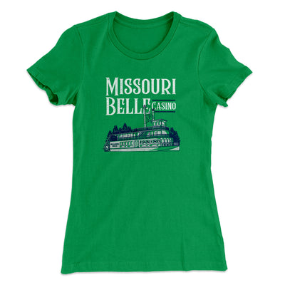 Missouri Belle Casino Women's T-Shirt Kelly Green | Funny Shirt from Famous In Real Life