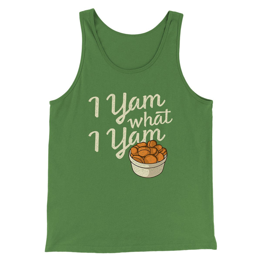 I Yam What I Yam Funny Thanksgiving Men/Unisex Tank Top | Funny Shirt from Famous In Real Life