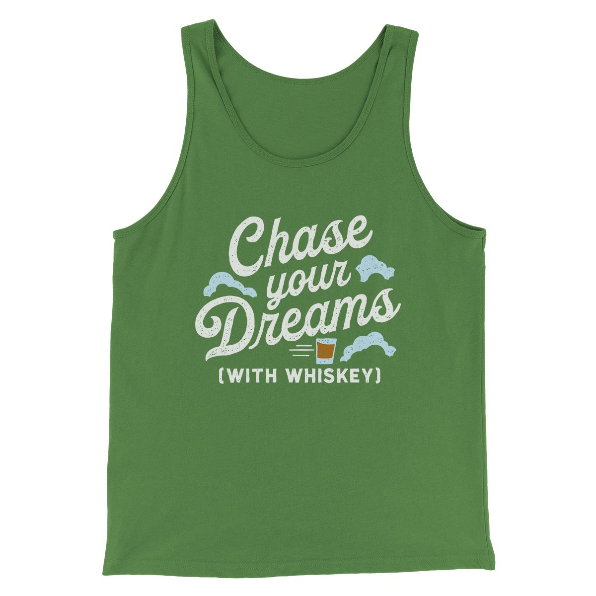 Chase Your Dreams With Whiskey Men/Unisex Tank | Funny Shirt from Famous In Real Life