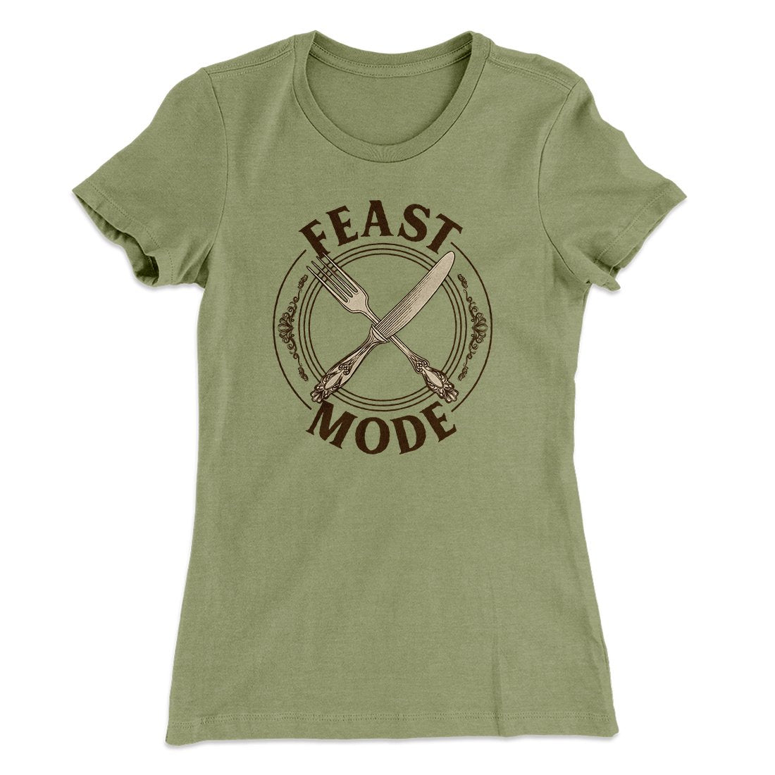 Feast Mode Funny Thanksgiving Women's T-Shirt | Funny Shirt from Famous In Real Life