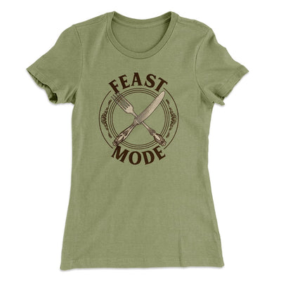 Feast Mode Funny Thanksgiving Women's T-Shirt Light Olive | Funny Shirt from Famous In Real Life