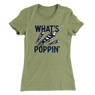 What's Poppin' Women's T-Shirt Light Olive | Funny Shirt from Famous In Real Life