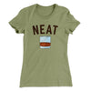 Whiskey- Neat Women's T-Shirt Light Olive | Funny Shirt from Famous In Real Life