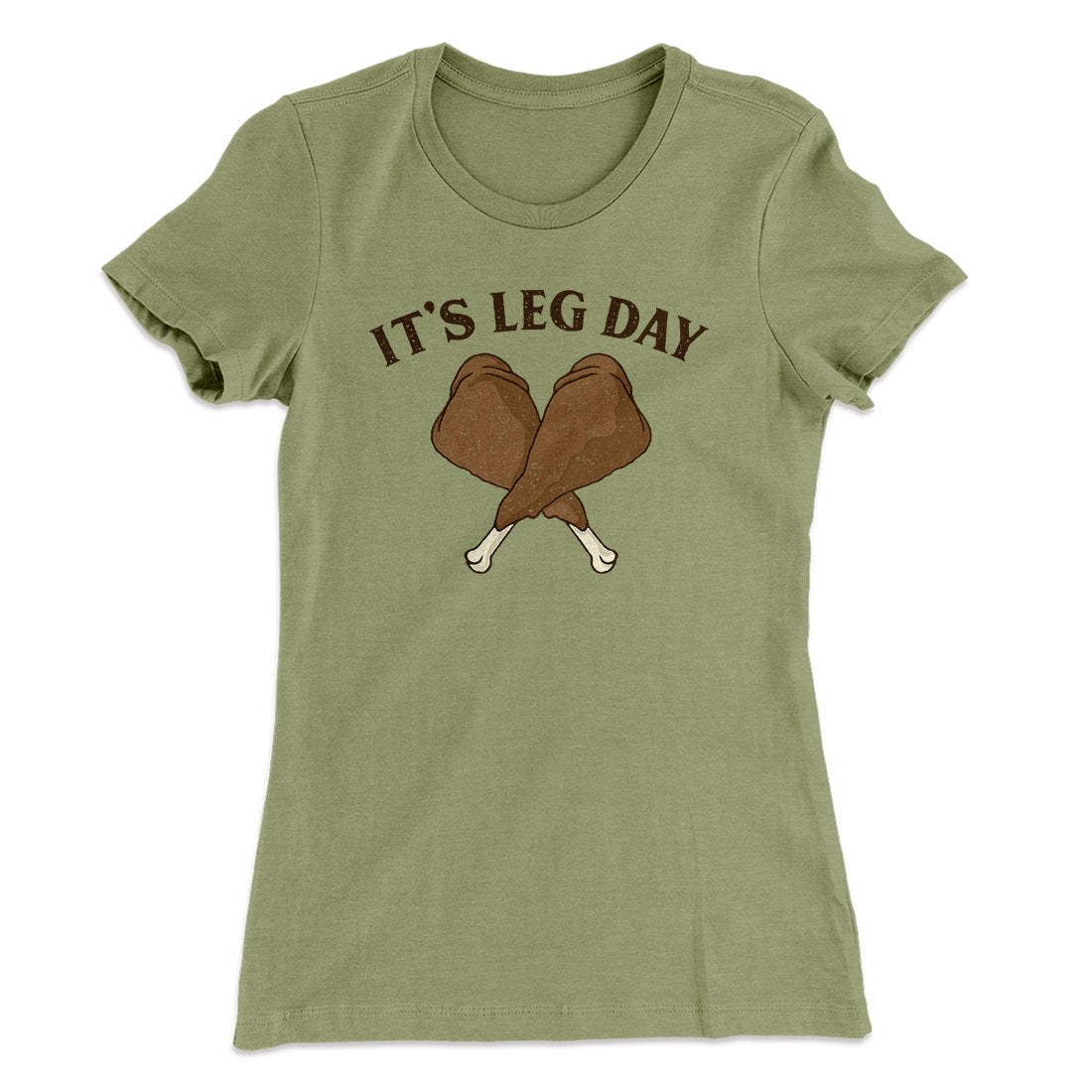 It's Leg Day Funny Thanksgiving Women's T-Shirt | Funny Shirt from Famous In Real Life