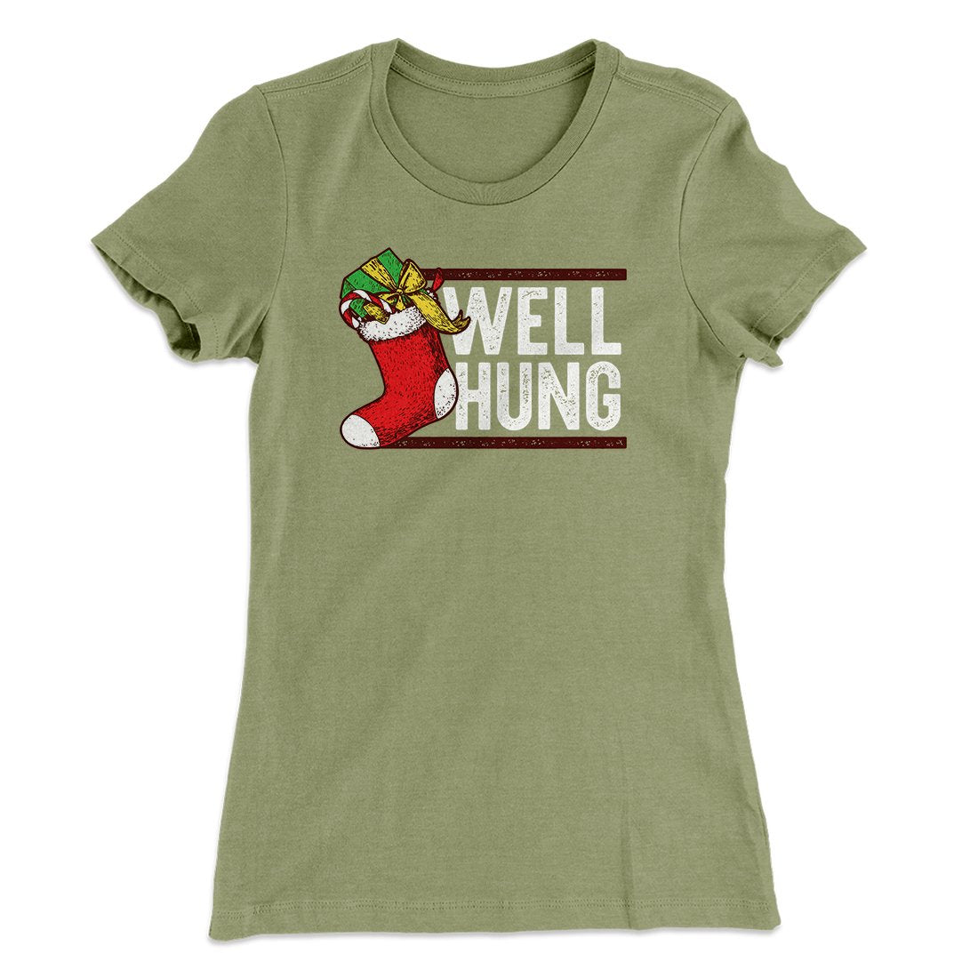 Well Hung Women's T-Shirt | Funny Shirt from Famous In Real Life