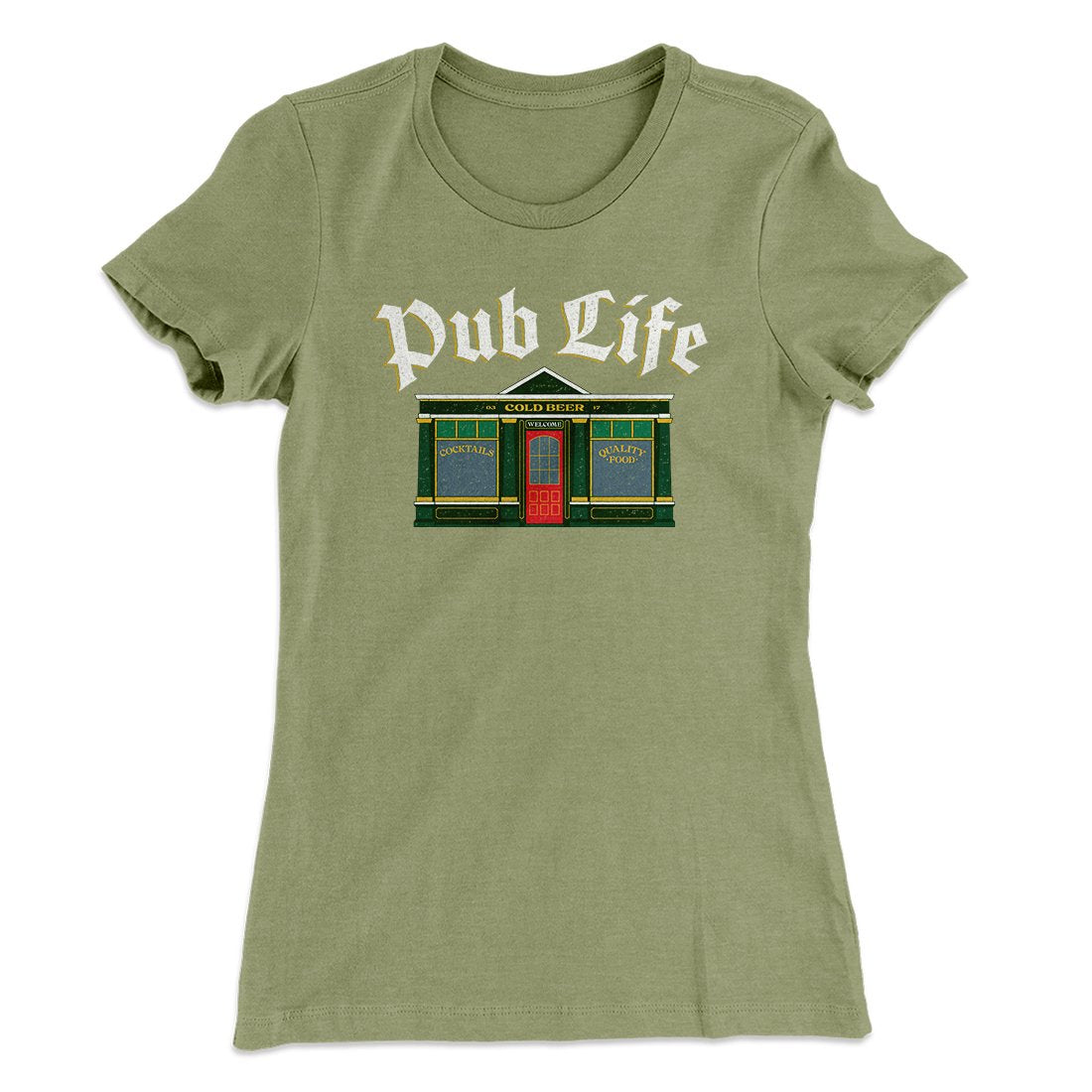 Pub Life Women's T-Shirt Light Olive | Funny Shirt from Famous In Real Life