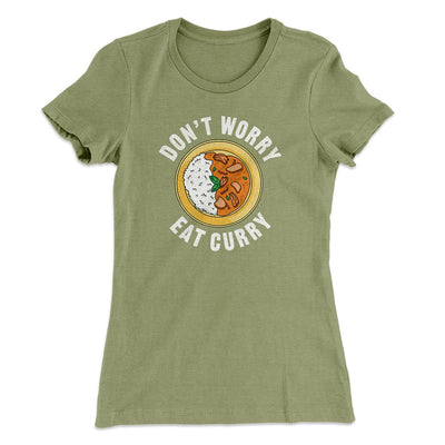 Don't Worry Eat Curry Women's T-Shirt Light Olive | Funny Shirt from Famous In Real Life