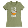 Rice Rice Baby Women's T-Shirt Light Olive | Funny Shirt from Famous In Real Life