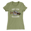 Don't Stop Believing Women's T-Shirt Light Olive | Funny Shirt from Famous In Real Life