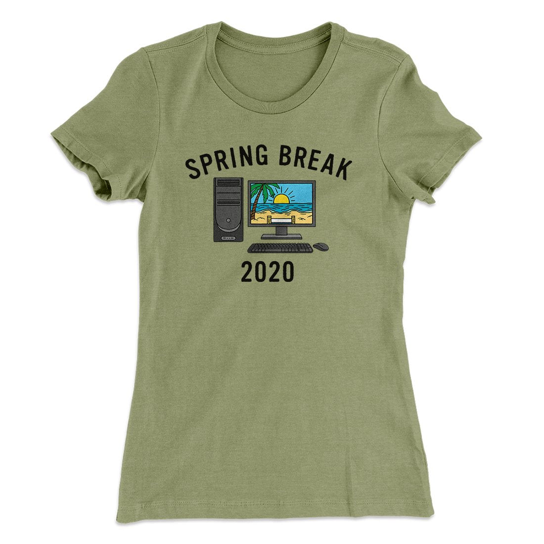 Spring Break 2020 Women's T-Shirt | Funny Shirt from Famous In Real Life