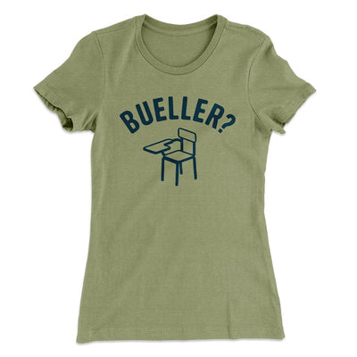 Bueller? Women's T-Shirt Light Olive | Funny Shirt from Famous In Real Life