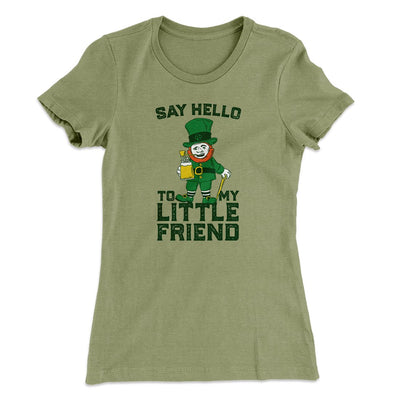 Say Hello To My Little Friend Women's T-Shirt Light Olive | Funny Shirt from Famous In Real Life