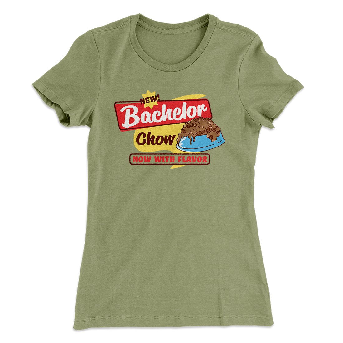 Bachelor Chow Women's T-Shirt | Funny Shirt from Famous In Real Life