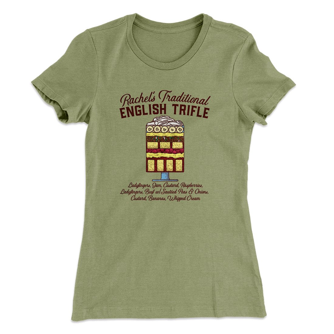 Rachel's English Trifle Women's T-Shirt | Funny Shirt from Famous In Real Life