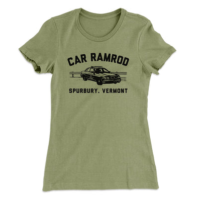Car Ramrod Women's T-Shirt Light Olive | Funny Shirt from Famous In Real Life