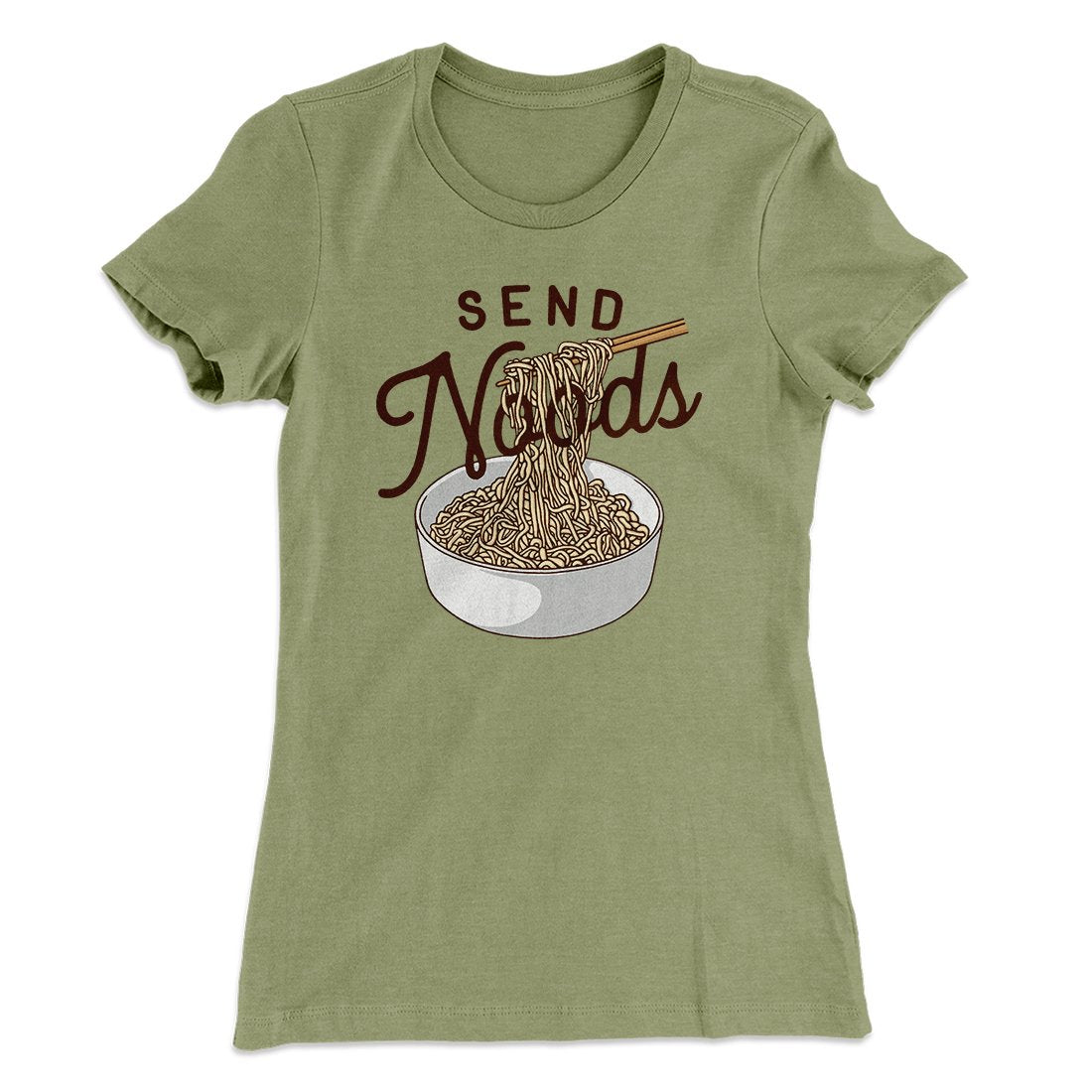 Send Noods Funny Women's T-Shirt | Funny Shirt from Famous In Real Life