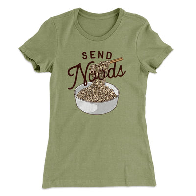 Send Noods Funny Women's T-Shirt Light Olive | Funny Shirt from Famous In Real Life