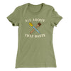 All About That Baste Funny Thanksgiving Women's T-Shirt Light Olive | Funny Shirt from Famous In Real Life