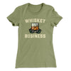Whiskey Business Women's T-Shirt Light Olive | Funny Shirt from Famous In Real Life