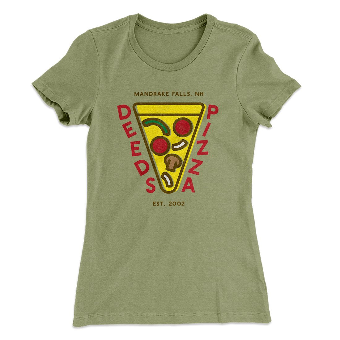 Deeds Pizza Women's T-Shirt | Funny Shirt from Famous In Real Life