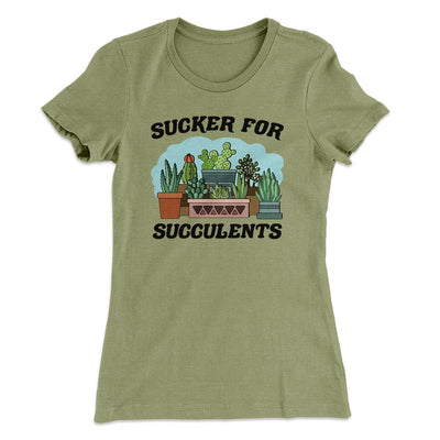 Sucker For Succulents Women's T-Shirt Light Olive | Funny Shirt from Famous In Real Life