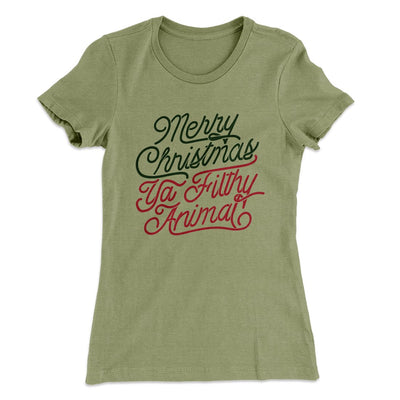 Merry Christmas Ya Filthy Animal Women's T-Shirt Light Olive | Funny Shirt from Famous In Real Life