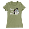 Drop the Base Women's T-Shirt Light Olive | Funny Shirt from Famous In Real Life