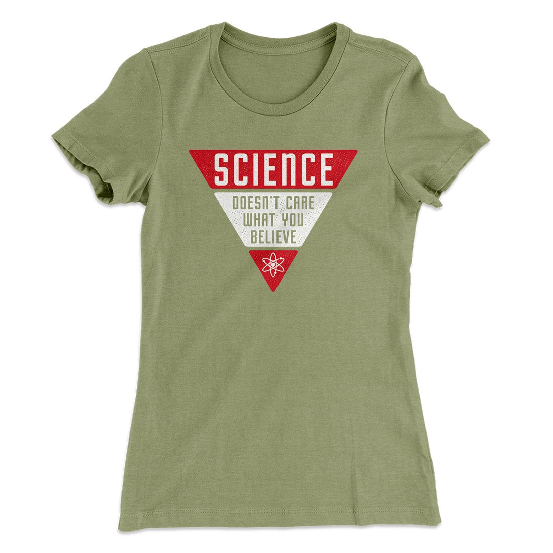 Science Doesn't Care What You Believe Women's T-Shirt | Funny Shirt from Famous In Real Life