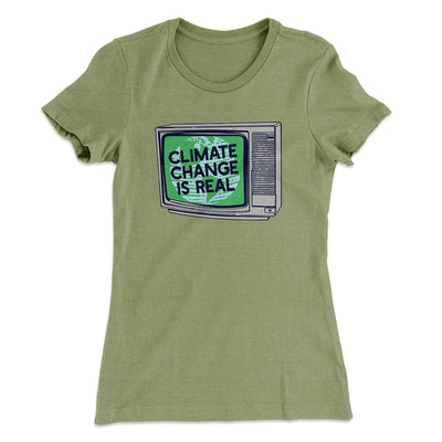 PSA: Climate Change is Real Women's T-Shirt Light Olive | Funny Shirt from Famous In Real Life