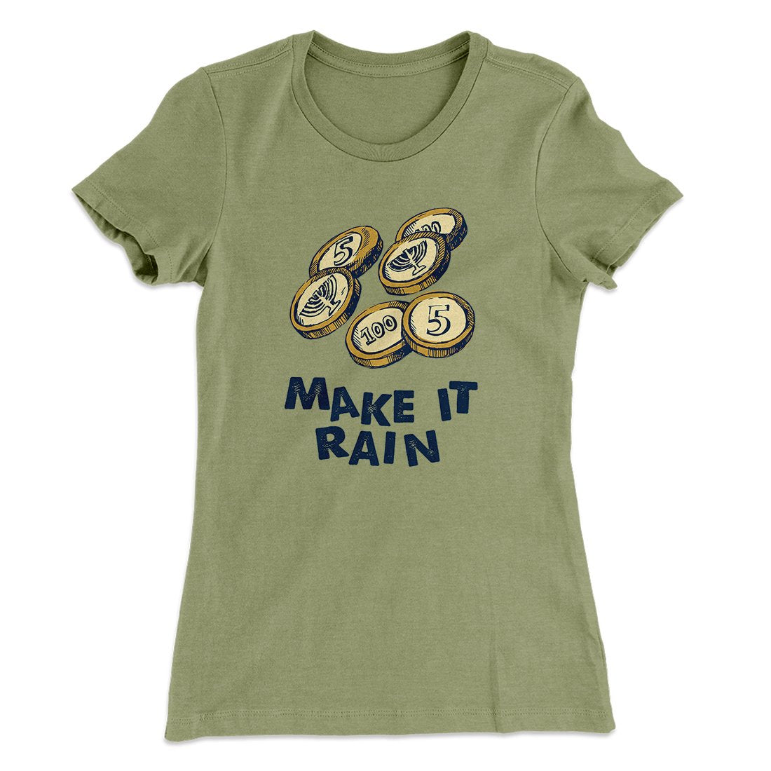 Make it Rain Gelt Women's T-Shirt | Funny Shirt from Famous In Real Life