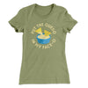 Put The Queso In My Face-O Women's T-Shirt Light Olive | Funny Shirt from Famous In Real Life