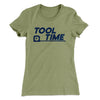 Tool Time Women's T-Shirt Light Olive | Funny Shirt from Famous In Real Life