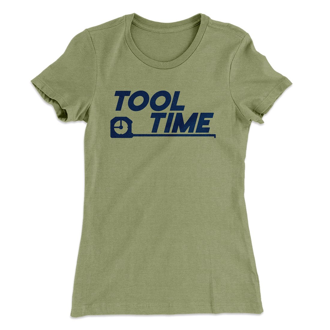 Tool Time Women's T-Shirt | Funny Shirt from Famous In Real Life